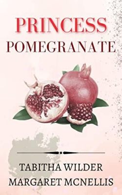 The Princess and the Pomegranate - A tale of Courage and Culinary Creativity from Ancient Persia!